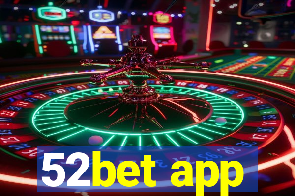 52bet app